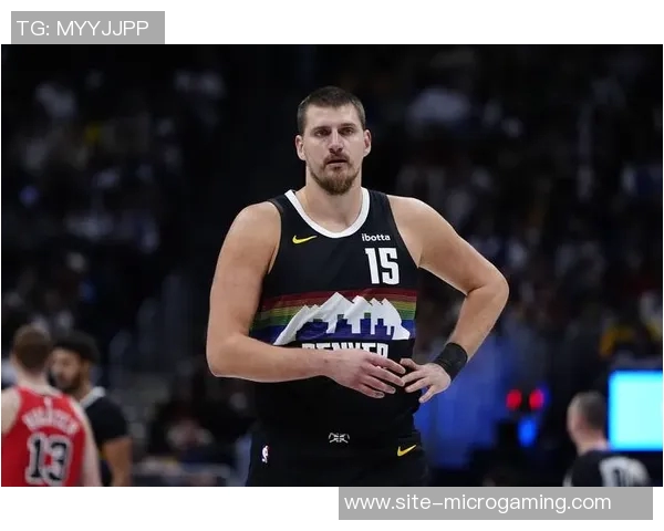 约基奇开季四场三双创历史统治力尽显三节21分12板10助