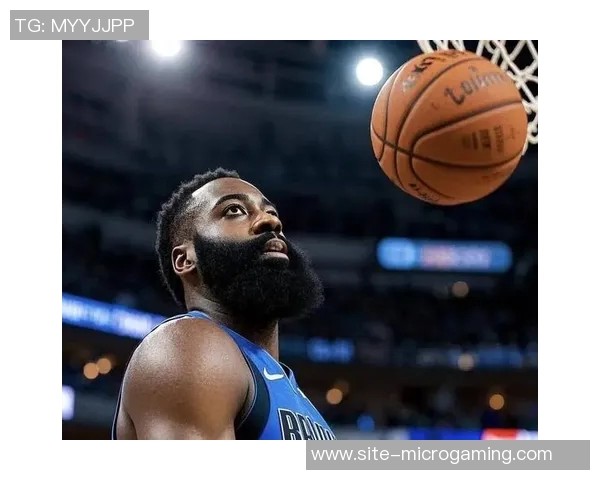 哈登强调球队需稳扎稳打不容有失全力以赴迎接挑战